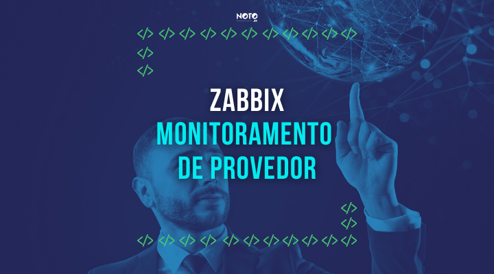 Zabbix Monitoramento de Provedor: Usos e Vantagens